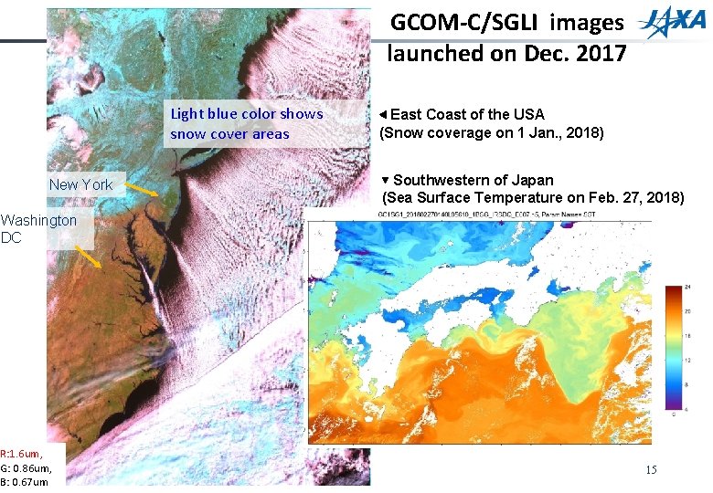GCOM-C/SGLI images launched on Dec. 2017 Light blue color shows snow cover areas New