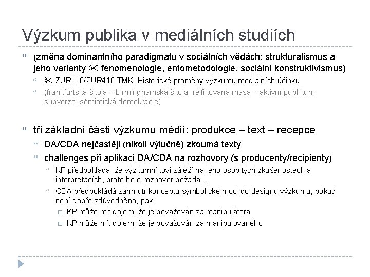 Výzkum publika v mediálních studiích (změna dominantního paradigmatu v sociálních vědách: strukturalismus a jeho