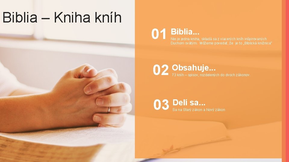 Biblia – Kniha kníh 01 Biblia. . . 02 Obsahuje. . . 03 Delí