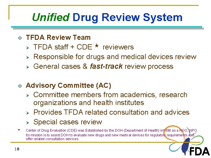 Unified Drug Review System v TFDA Review Team Ø TFDA staff + CDE ★