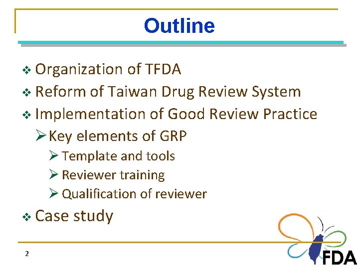 Outline Organization of TFDA v Reform of Taiwan Drug Review System v Implementation of
