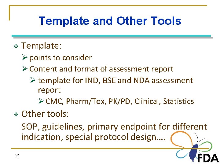 Template and Other Tools v Template: Ø points to consider Ø Content and format