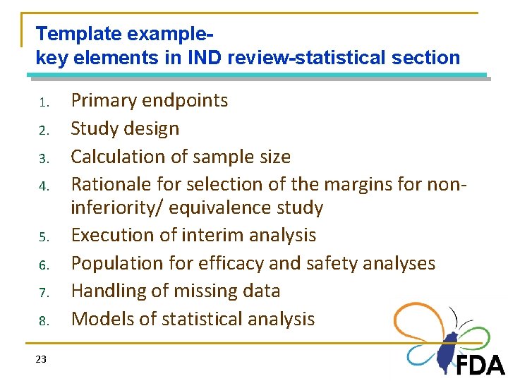 Template examplekey elements in IND review-statistical section 1. 2. 3. 4. 5. 6. 7.