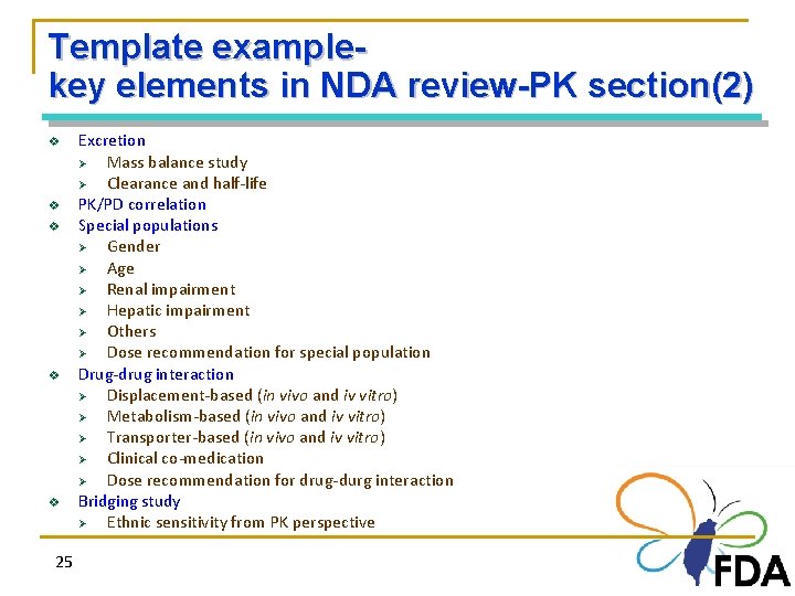 Template examplekey elements in NDA review-PK section(2) v v v 25 Excretion Ø Mass