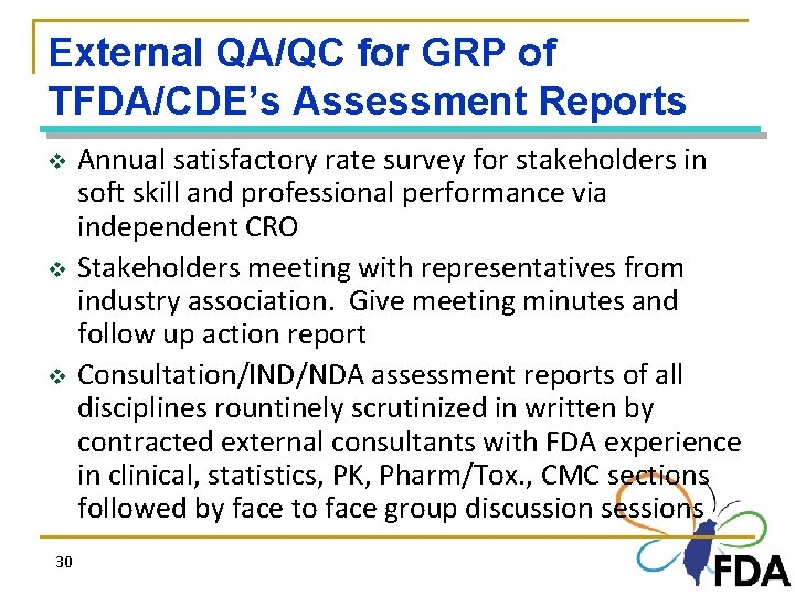 External QA/QC for GRP of TFDA/CDE’s Assessment Reports v v v 30 Annual satisfactory