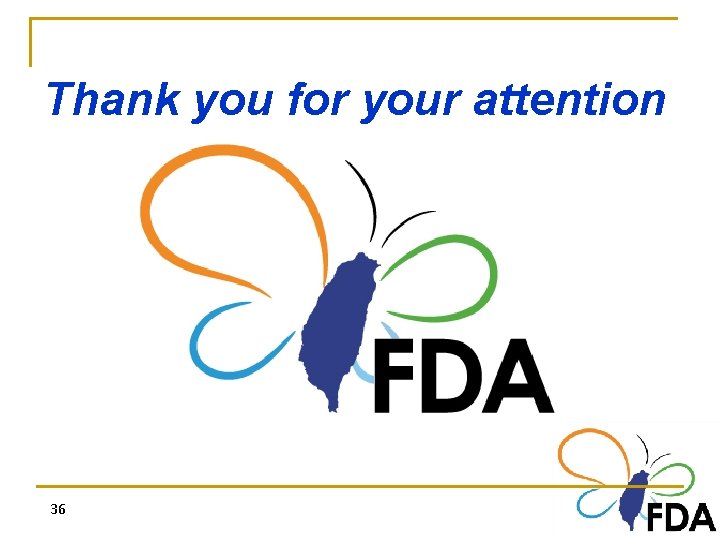 Thank you for your attention 36 