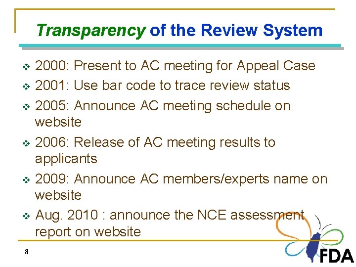 Transparency of the Review System v v v 8 2000: Present to AC meeting