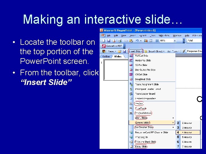 Making an interactive slide… • Locate the toolbar on the top portion of the