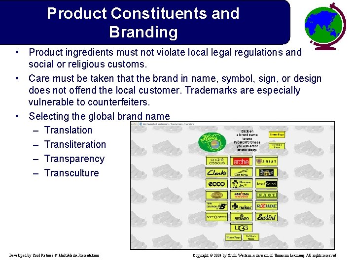 Product Constituents and Branding • Product ingredients must not violate local legal regulations and