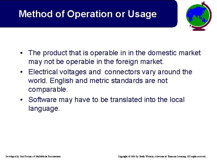Method of Operation or Usage • The product that is operable in in the