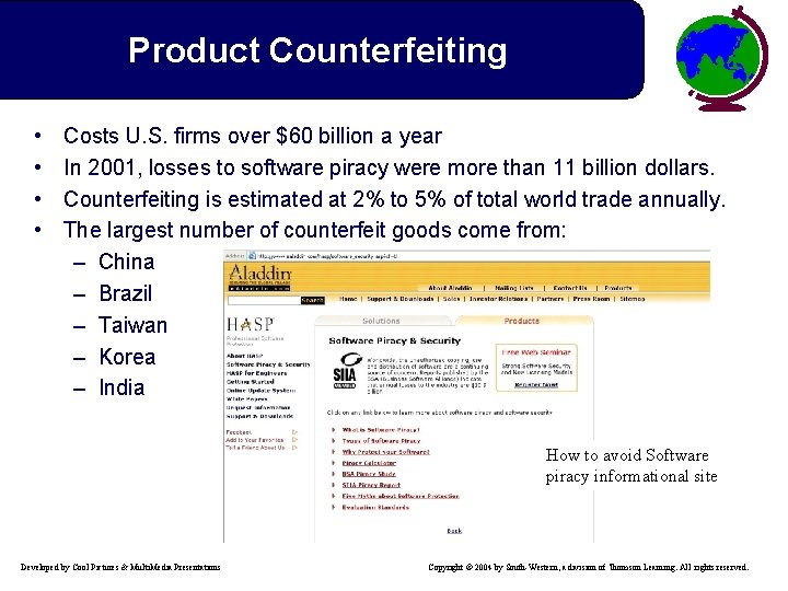 Product Counterfeiting • • Costs U. S. firms over $60 billion a year In