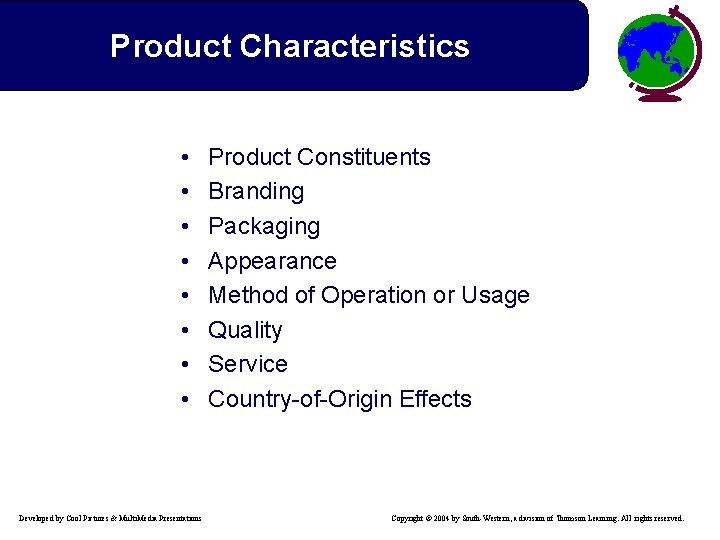 Product Characteristics • • Developed by Cool Pictures & Multi. Media Presentations Product Constituents