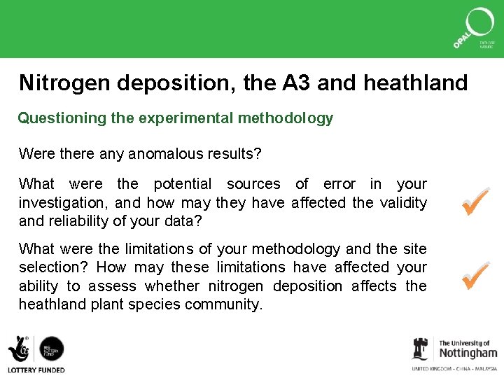 Nitrogen deposition, the A 3 and heathland Questioning the experimental methodology Were there any