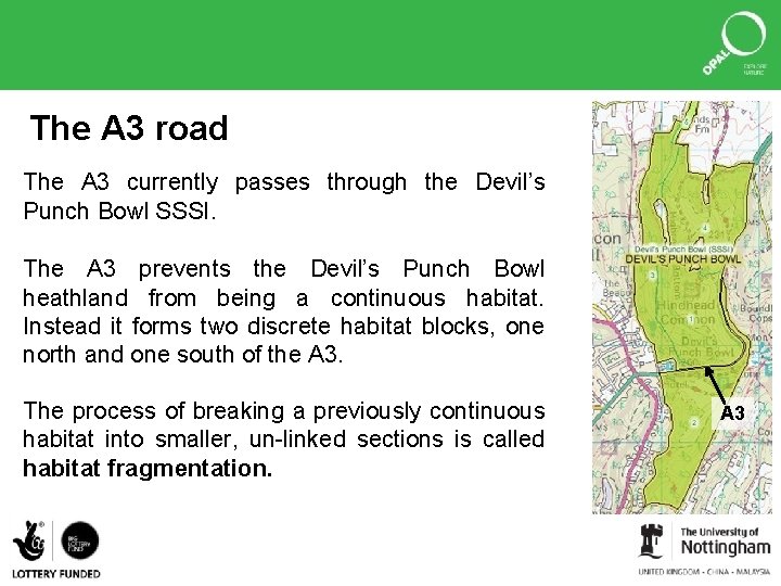 The A 3 road The A 3 currently passes through the Devil’s Punch Bowl