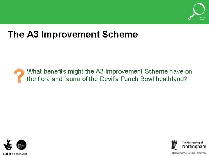 The A 3 Improvement Scheme ? What benefits might the A 3 Improvement Scheme