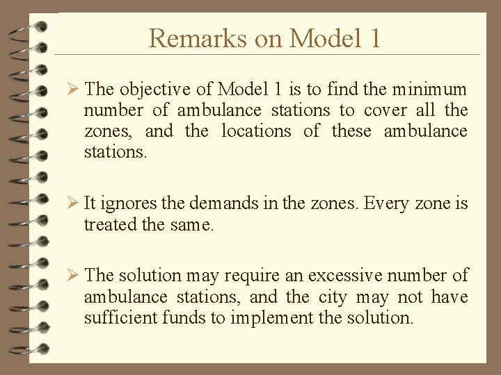 Remarks on Model 1 Ø The objective of Model 1 is to find the
