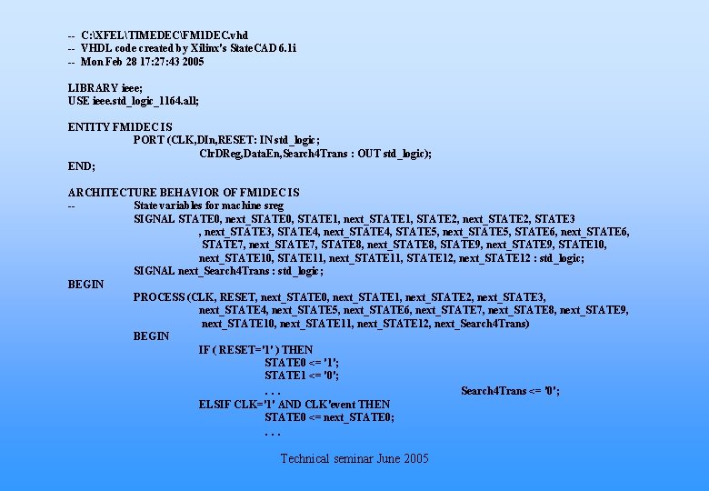 -- C: XFELTIMEDECFM 1 DEC. vhd -- VHDL code created by Xilinx's State. CAD