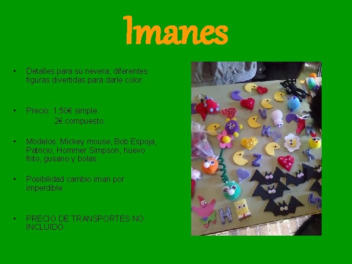 Imanes • Detalles para su nevera, diferentes figuras divertidas para darle color. • Precio: