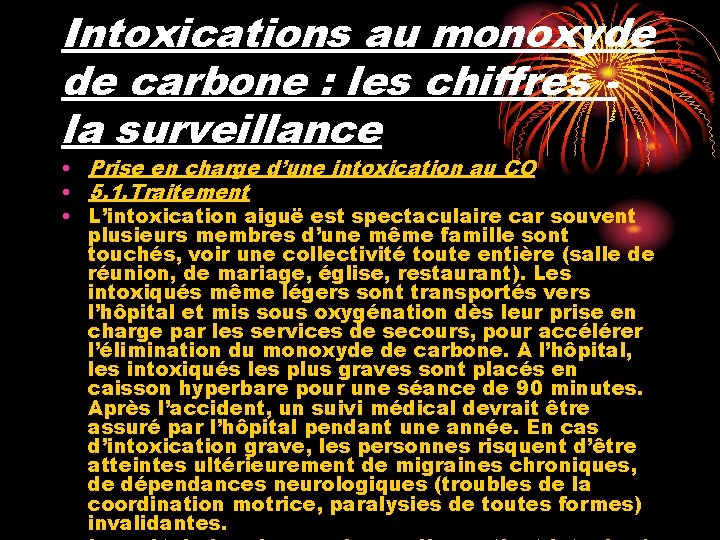 Intoxications au monoxyde de carbone : les chiffres la surveillance • Prise en charge