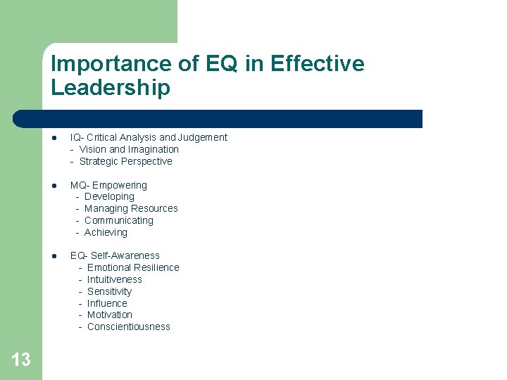 Importance of EQ in Effective Leadership 13 l IQ- Critical Analysis and Judgement -