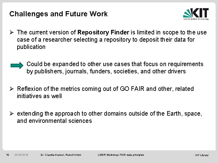 Challenges and Future Work Ø The current version of Repository Finder is limited in