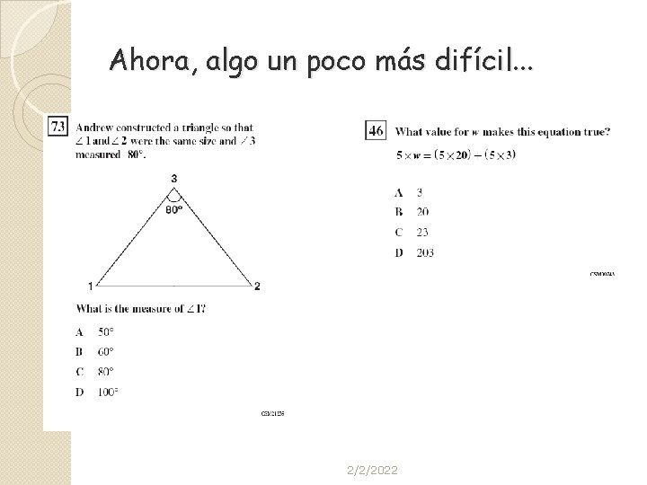 Ahora, algo un poco más difícil. . . 2/2/2022 