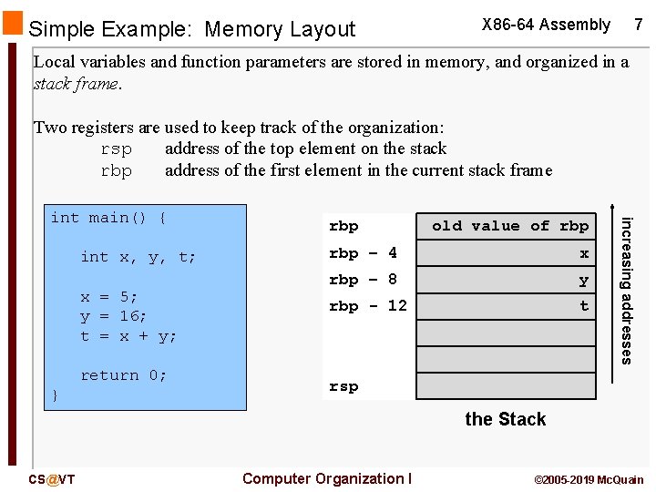 Simple Example: Memory Layout 7 X 86 -64 Assembly Local variables and function parameters