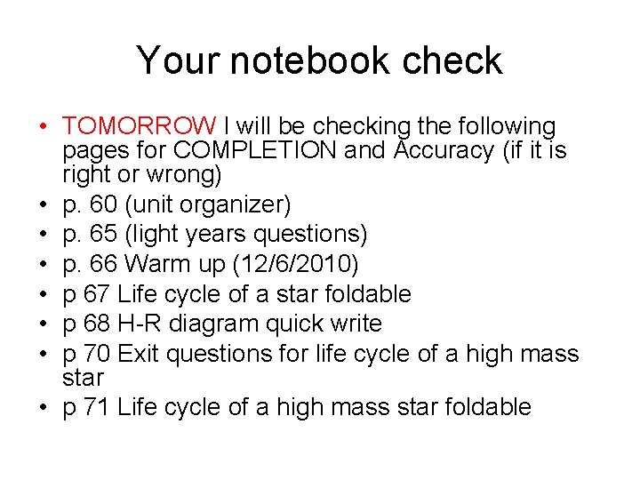 Your notebook check • TOMORROW I will be checking the following pages for COMPLETION