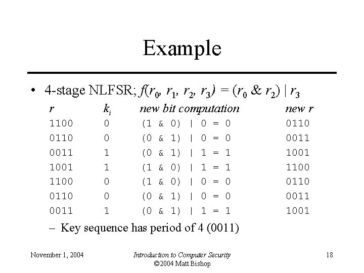 Example • 4 -stage NLFSR; f(r 0, r 1, r 2, r 3) =