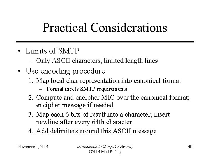 Practical Considerations • Limits of SMTP – Only ASCII characters, limited length lines •