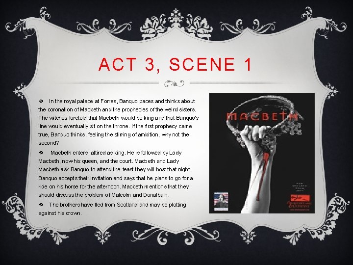 ACT 3, SCENE 1 v In the royal palace at Forres, Banquo paces and
