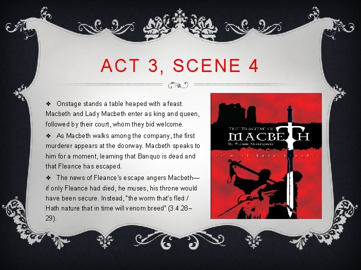 ACT 3, SCENE 4 v Onstage stands a table heaped with a feast. Macbeth