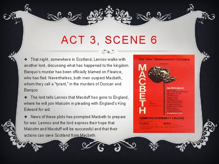 ACT 3, SCENE 6 v That night, somewhere in Scotland, Lennox walks with another