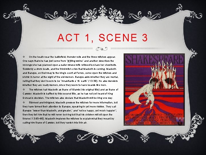 ACT 1, SCENE 3 v On the heath near the battlefield, thunder rolls and