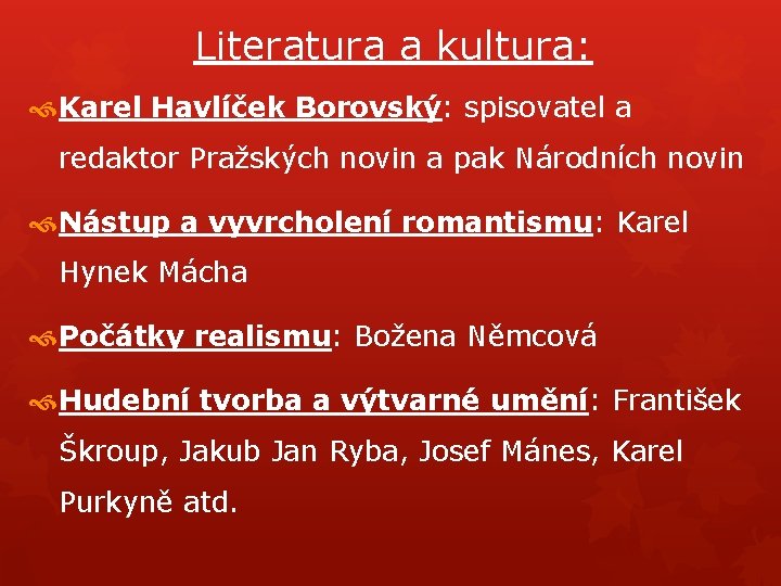 Literatura a kultura: Karel Havlíček Borovský: spisovatel a redaktor Pražských novin a pak Národních