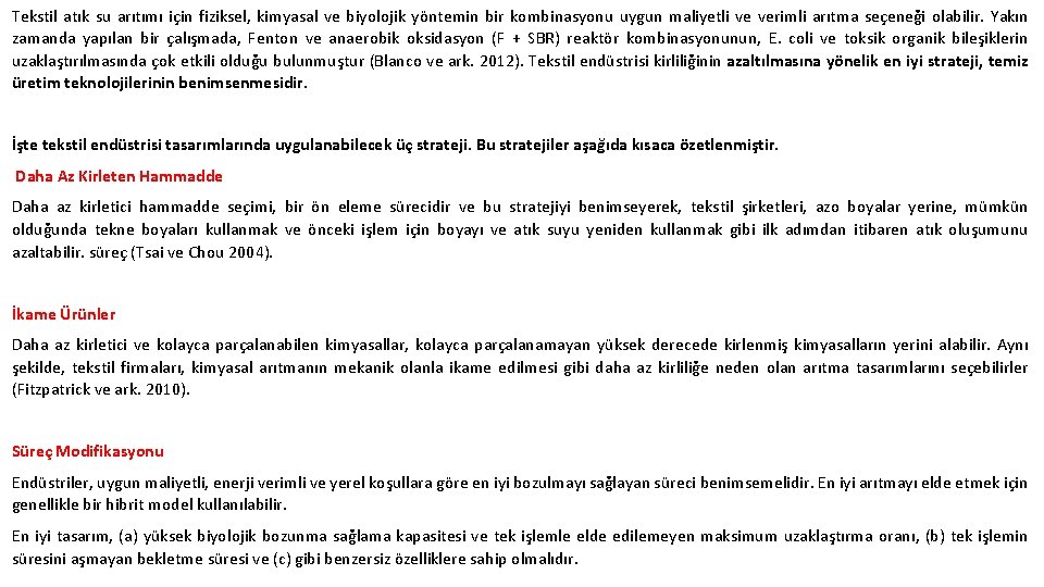 Tekstil atık su arıtımı için fiziksel, kimyasal ve biyolojik yöntemin bir kombinasyonu uygun maliyetli