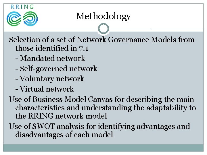 Methodology Selection of a set of Network Governance Models from those identified in 7.
