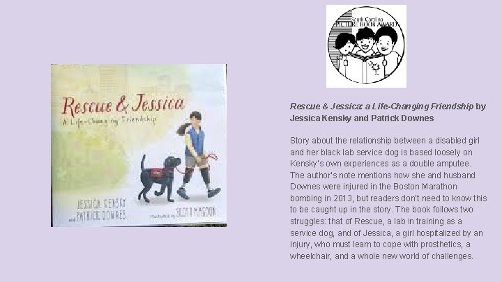 Rescue & Jessica: a Life-Changing Friendship by Jessica Kensky and Patrick Downes Story about