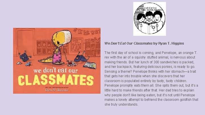 We Don’t Eat Our Classmates by Ryan T. Higgins The first day of school