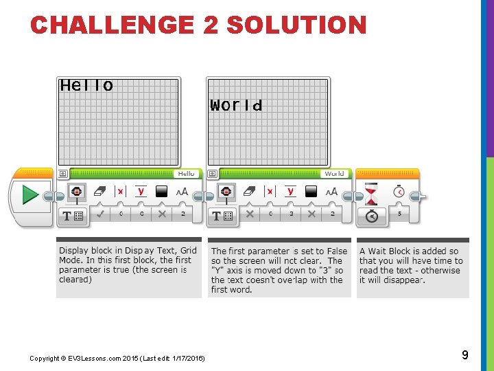 CHALLENGE 2 SOLUTION Copyright © EV 3 Lessons. com 2015 (Last edit: 1/17/2016) 9