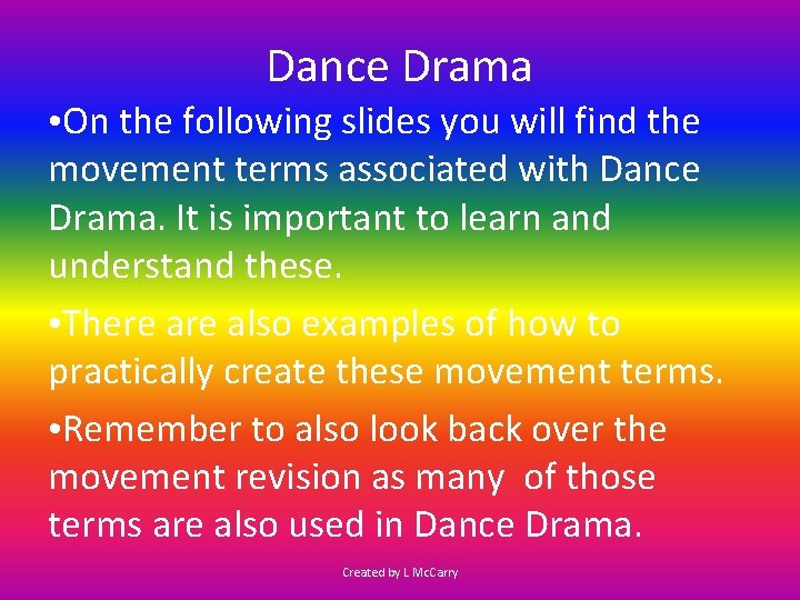 Dance Drama • On the following slides you will find the movement terms associated