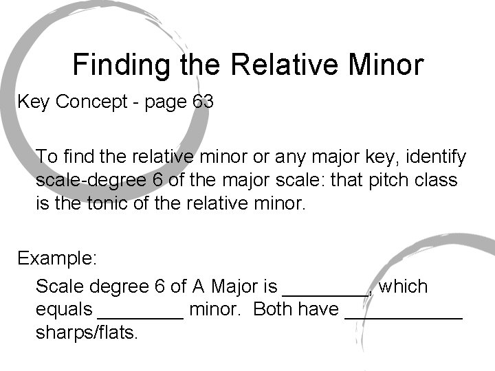 Finding the Relative Minor Key Concept - page 63 To find the relative minor