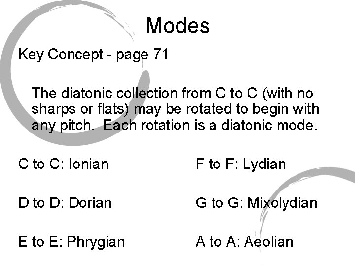 Modes Key Concept - page 71 The diatonic collection from C to C (with