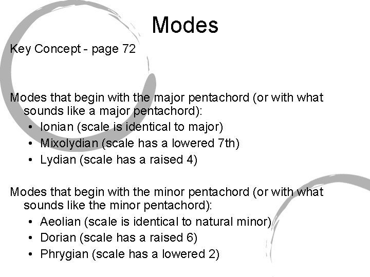 Modes Key Concept - page 72 Modes that begin with the major pentachord (or