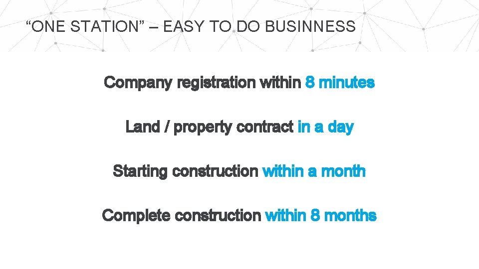 “ONE STATION” – EASY TO DO BUSINNESS Company registration within 8 minutes Land /