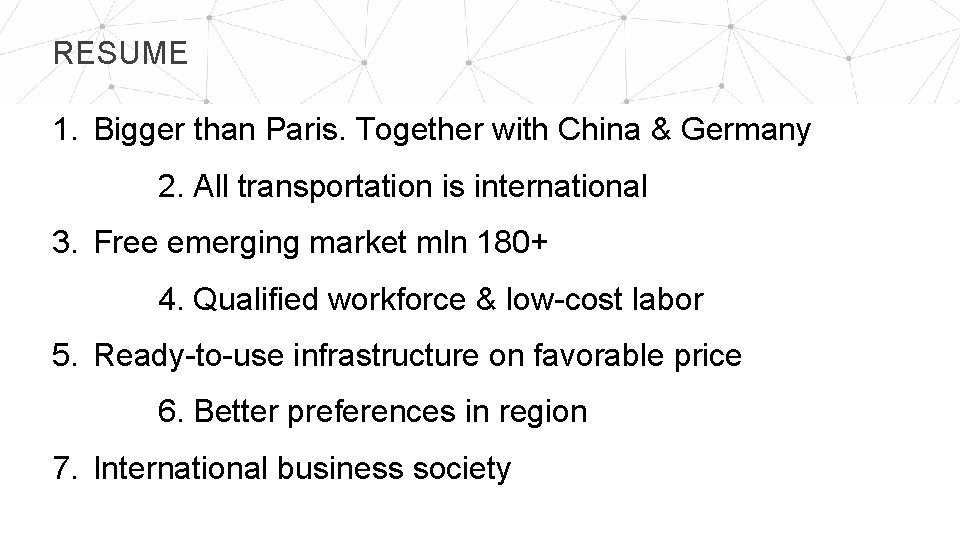RESUME 1. Bigger than Paris. Together with China & Germany 2. All transportation is