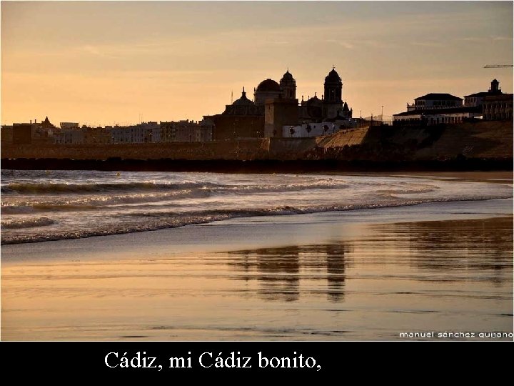 Cádiz, mi Cádiz bonito, 