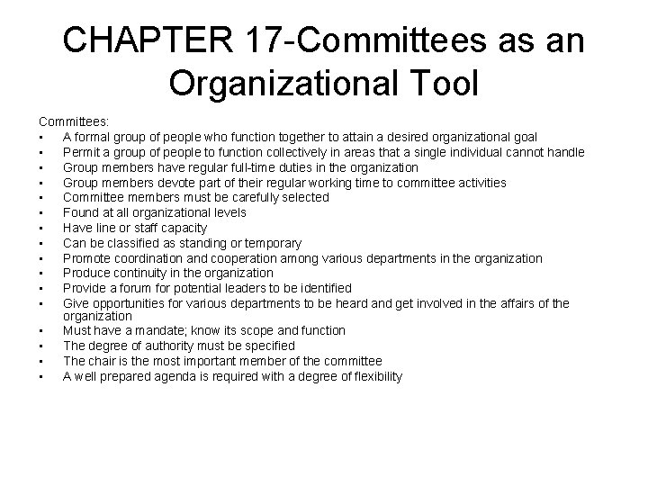 CHAPTER 17 -Committees as an Organizational Tool Committees: • A formal group of people