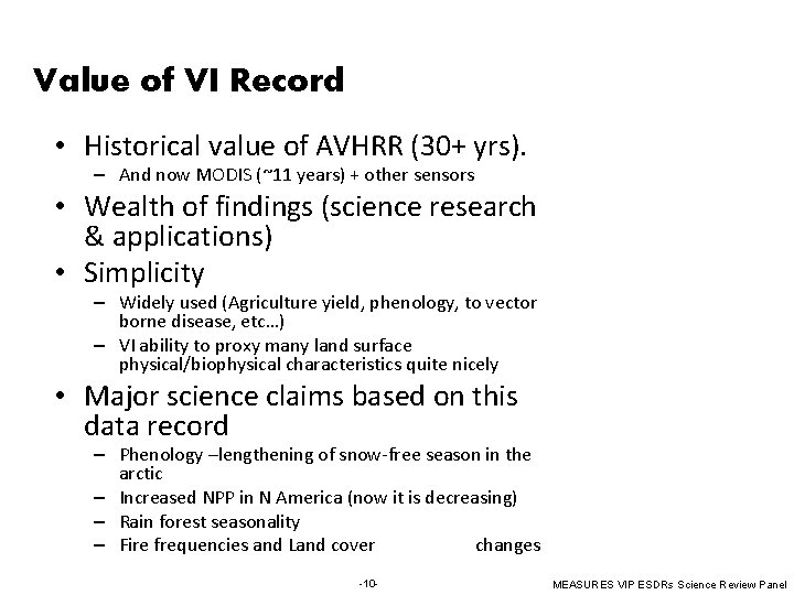 Value of VI Record • Historical value of AVHRR (30+ yrs). – And now