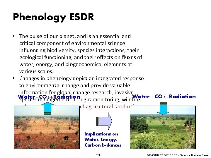 Phenology ESDR • The pulse of our planet, and is an essential and critical